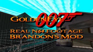 GoldenEye 007 N64: Brandon's Mod 5/5/24 Update [Real N64 Footage] [6/7/2024] [Part 4]