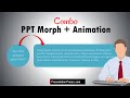 The Magic of PowerPoint Animation and Morph Transition Combo