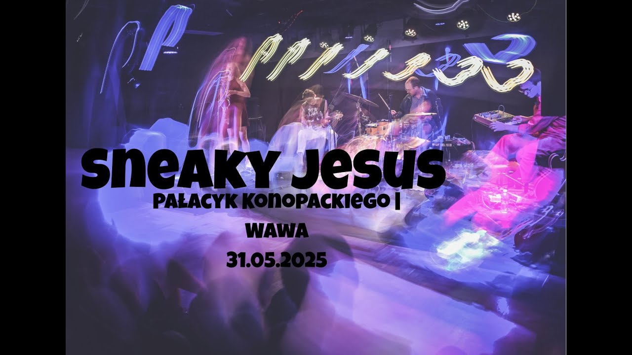 Sneaky Jesus | Pałacyk Konopackiego | Wawa 31.05.2025
