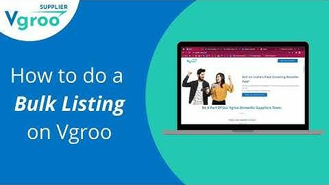 Bulk Product Upload on Vgroo (Tutorial)