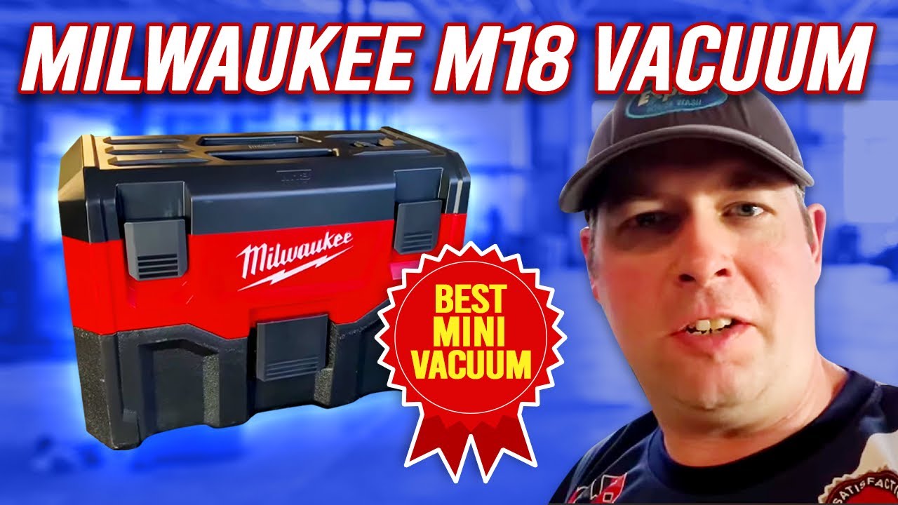 Milwaukee M18 Vacuum 2 gallon cordless vac Best mini vacuum YouTube