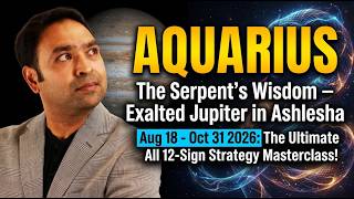 The Truth About Jupiter in Ashlesha for Aquarius!