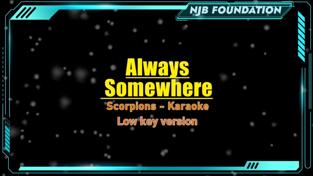 Lowkey karaoke version || Always some where - Scorpion || @njb foundation Lowkey karaoke version || Always some where - Scorpion || @njb foundation