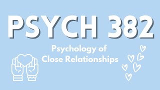 Information Psych 382 - Close Relationships Update