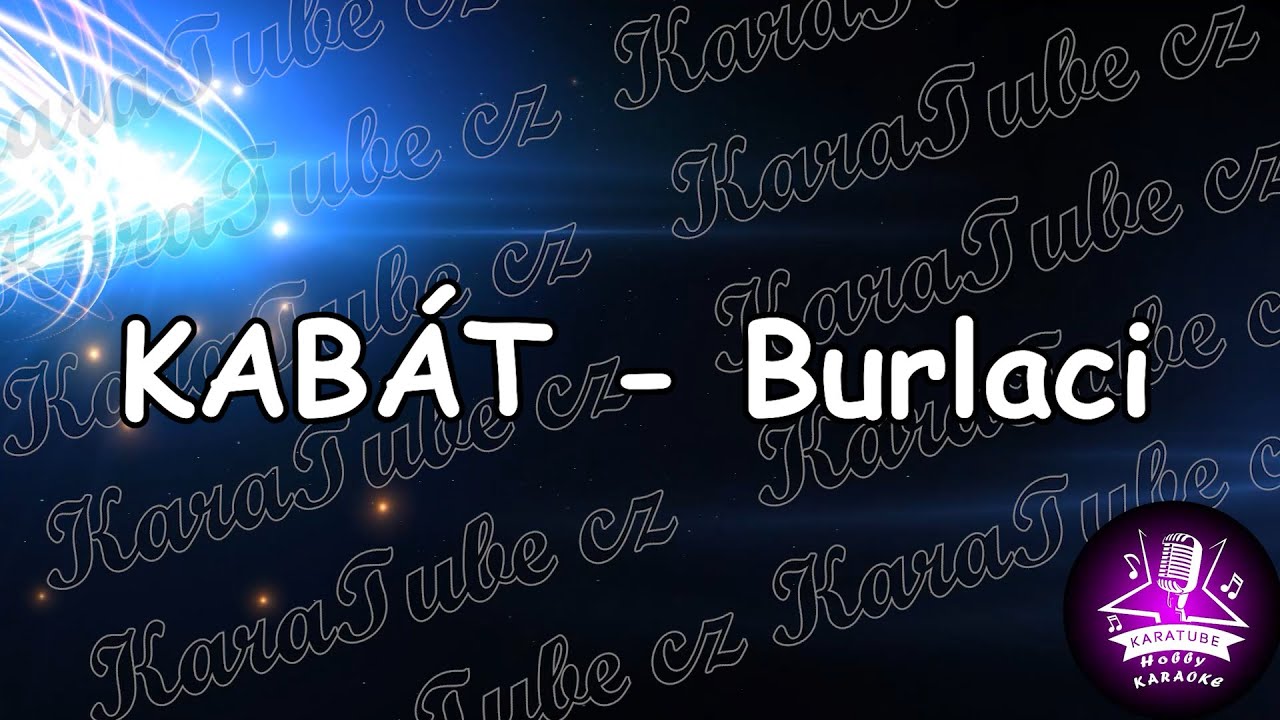 KABÁT - Burlaci (KARAOKE)