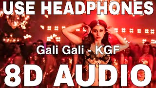 Gali Gali 8d Audio Kgf Neha Kakkar Rashmi Virag Mouni Roy Yash