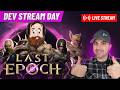 Last Epoch Dev Stream... Season 5 Teaser!? Diablo 4 Ancients Later Today...