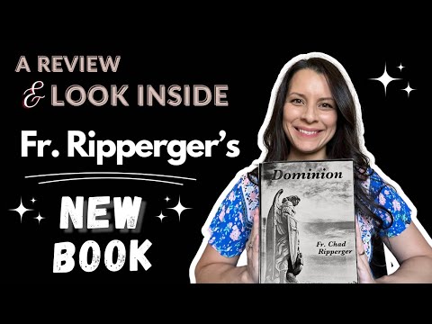 FR. RIPPERGER’S BOOK 📖 Dominion (review & look inside)