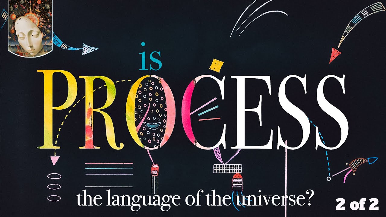 Is Process the Language of the Universe?