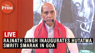 LIVE: Rajnath Singh inaugurates Hutatma Smriti Smarak at Patradevi in Goa