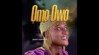 Bayo Ododo - OMO OWÓ(The Little Ones)