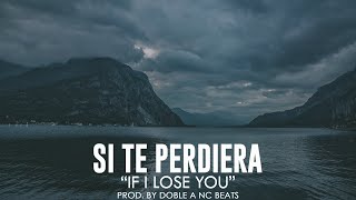 Video thumbnail of "Si Te Perdiera - Base de Rap Uso Libre | Instrumental Rap Romantico | Sad Type Beat 2023"