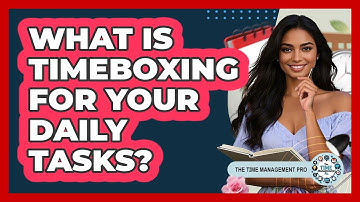 What Is Timeboxing For Your Daily Tasks?