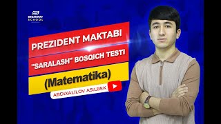 Prezident maktabi "Saralash" bosqich testi (Matematika) (28.04.2024)