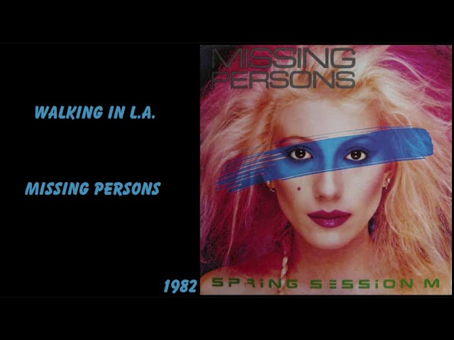 Missing Persons - Walking In LA