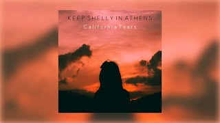 Miniatura del video "Keep Shelly in Athens - California Tears"