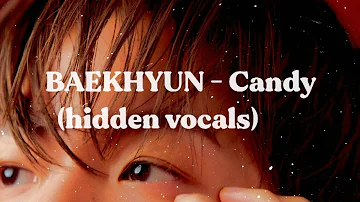 baekhyun - candy (hidden vocals)