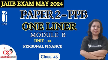 JAIIB May 2024 | JAIIB - One Liner Series | PPB - Module B, Unit 14 | Ambitious Baba
