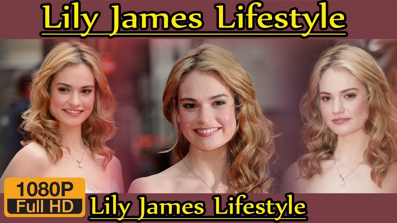 Lily James Biography ❤ life story ❤ lifestyle ❤ husband ❤ family ❤ house ❤ age ❤ net worth,
