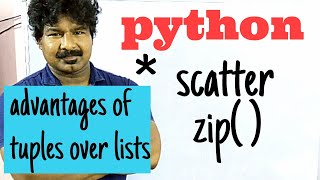 python programming by seenu sir #38 || zip(), advantages of tuples over lists ||