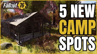 5 AWESOME New Spots! | Fallout 76 Best Camp Locations