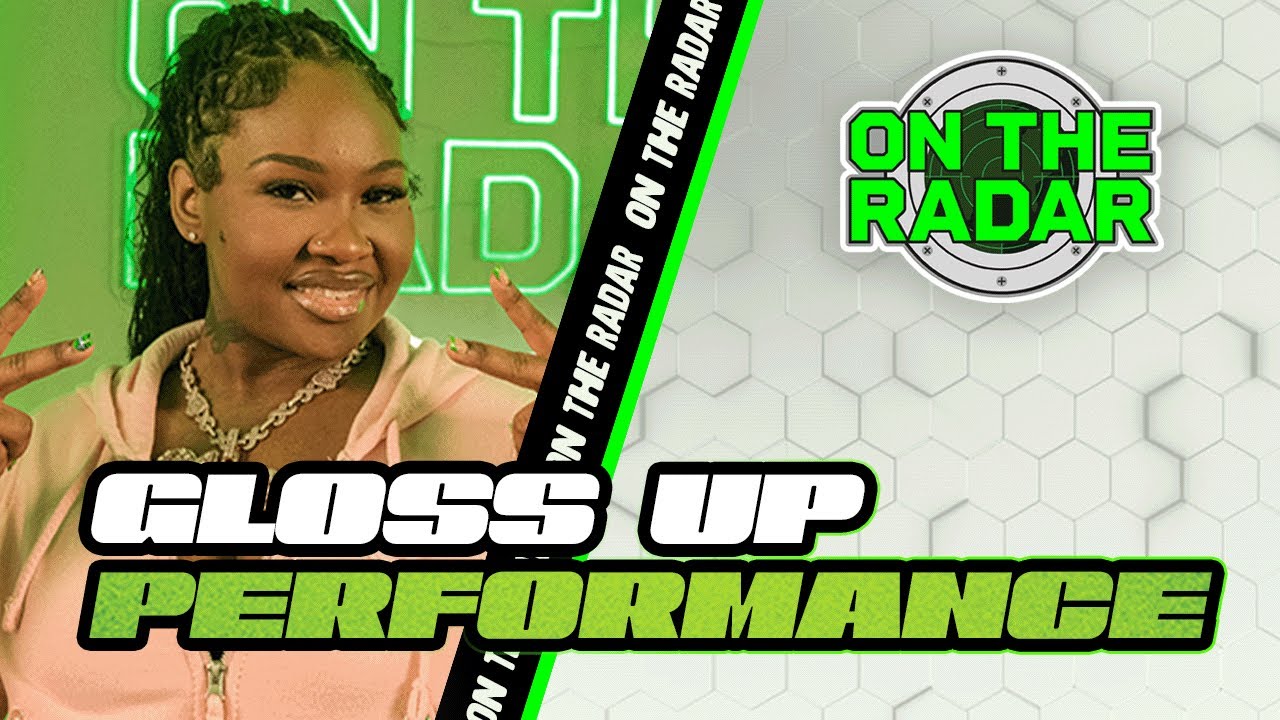 Gloss Up "Braggin" | On The Radar Performance