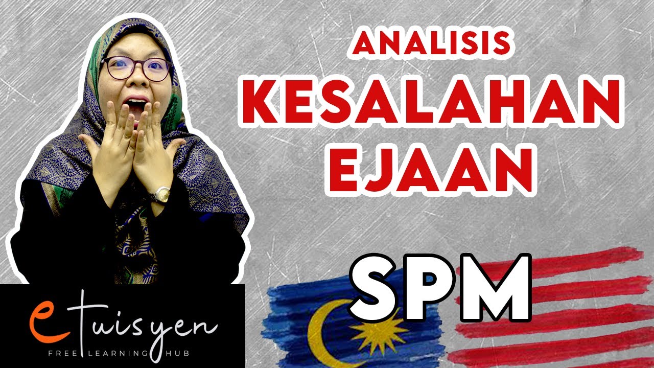 [eTuisyen] SPM BAHASA MELAYU: Bab - Tatabahasa (Analisa Kesalahan Ejaan)