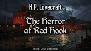 The Horror At Red Hook By H P Lovecraft Short Story Audiobook