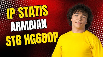 Cara Konfigurasi IP Statis Armbian STB HG680P