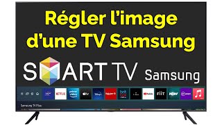 Comment avoir un meilleur réglage image d’une tv Samsung 4k, 8k, Full HD…