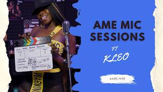 AME MIC SESSIONS FT KLEO