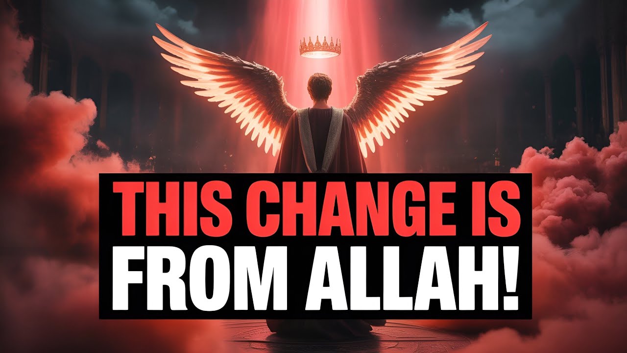 Allah’s Special One — 🌹Your Life Is Changing…🌹 And You Don’t Even Realize It