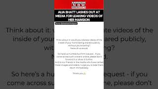 Alia Bhatt Slams Media For Leaking Videos Of Her Mansion, Reacts Strongly On Social Media| #shorts