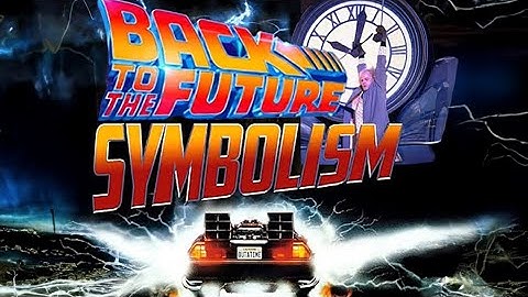Back to the Future - Occult Symbolism