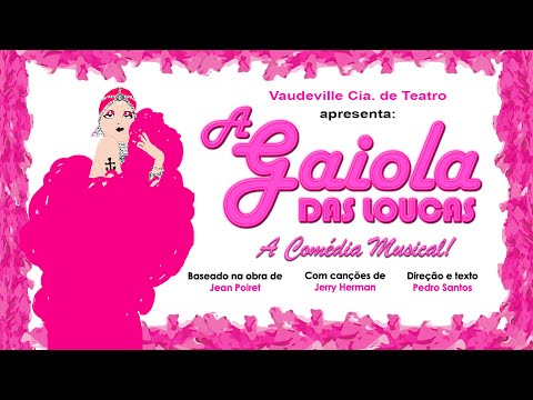A Gaiola das Loucas - Musical Completo (Três Rios, 2016)