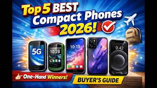 Top 5 BEST Compact Phones 2026 – One Hand Winners You’ll Actually Love Buyer’s Guide
