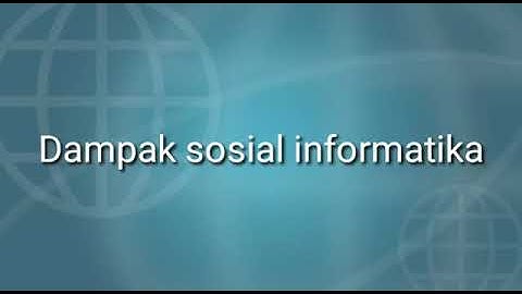 dampak sosial informatika