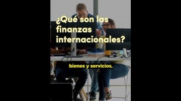 ¿Qué son las finanzas internacionales? #finanzas