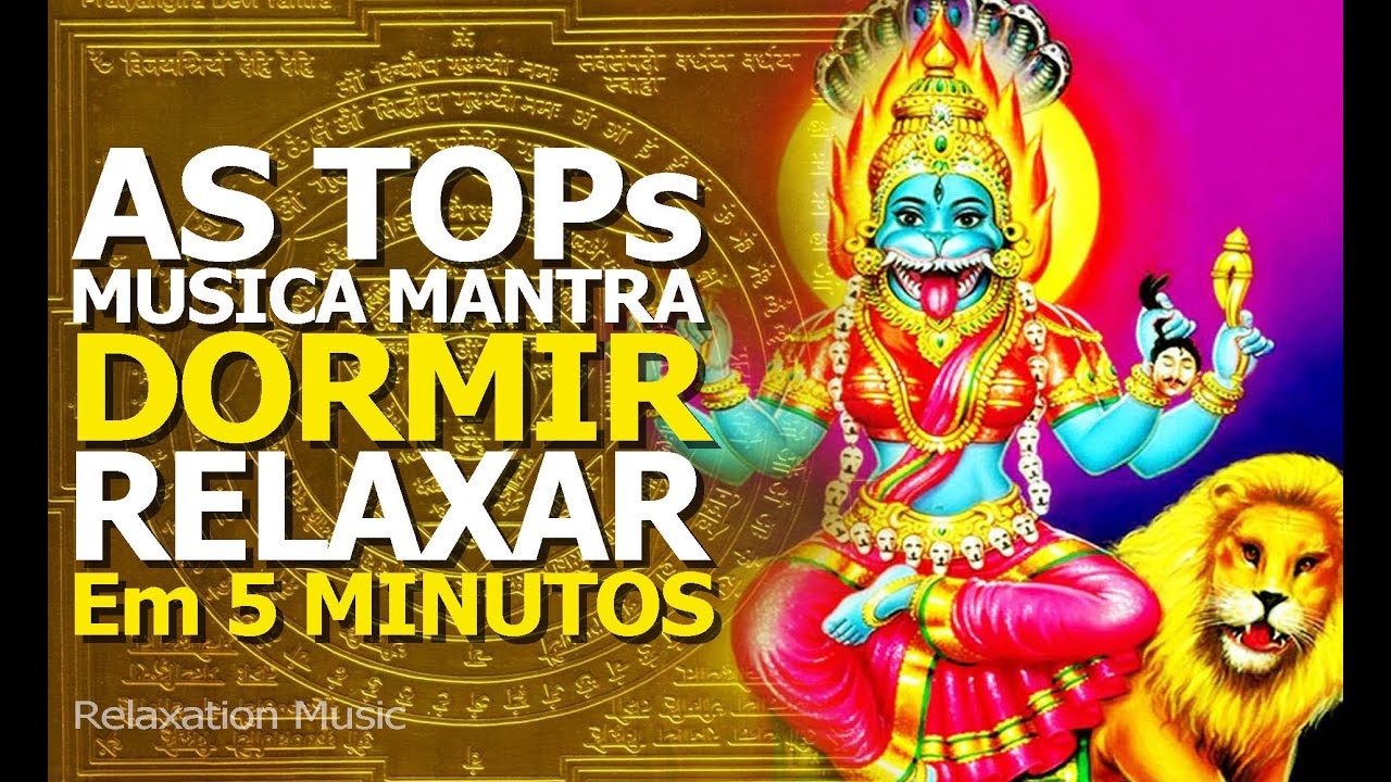 AS TOPs Musica Mantra Relaxante Para Acalmar a Mente, Dormir, Relaxar e ...