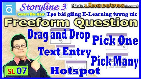 SL07 StoryLine3 |Drag and Drop;Pick One;Pick Many;Text Entry;Hotspot| Thiết kế bài giảng E-Learning