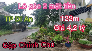 Bán lô góc 2 mặt tiền KDC Biconsi Dĩ An Bình Dương, dt 5x26 122m giá 4,2 tỷ bao sổ thương lượng.