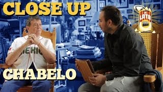 Close Up a CHABELO Close Up a CHABELO