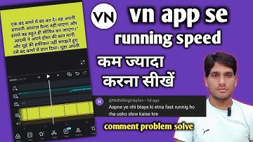 vn me text speed high and slow Karen | vn app se story video kaise banaye | vn video editor 