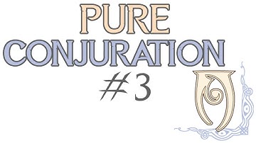 SKYRIM: Pure Conjuration Build | Single Skill Series | #3