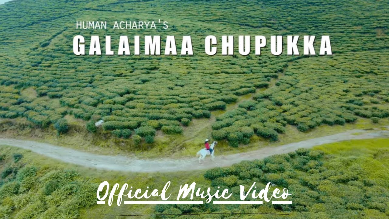 Human Acharya - Galaima Chupukka (Lakeside maa) | Official Music Video