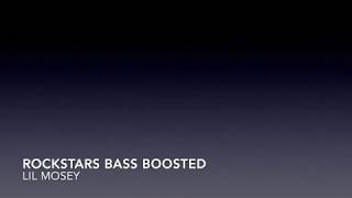 Rockstars Bass Boosted - Lil Mosey