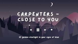 [Lyrics Video] Carpenters - Close To You