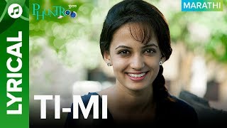 Ti-Mi Lyrical - Marathi Lyrical Song | Phuntroo | Madan Deodhar, Ketaki Mategaonkar