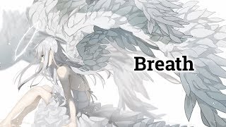 【Nightcore】 Breath  (Lyrics)