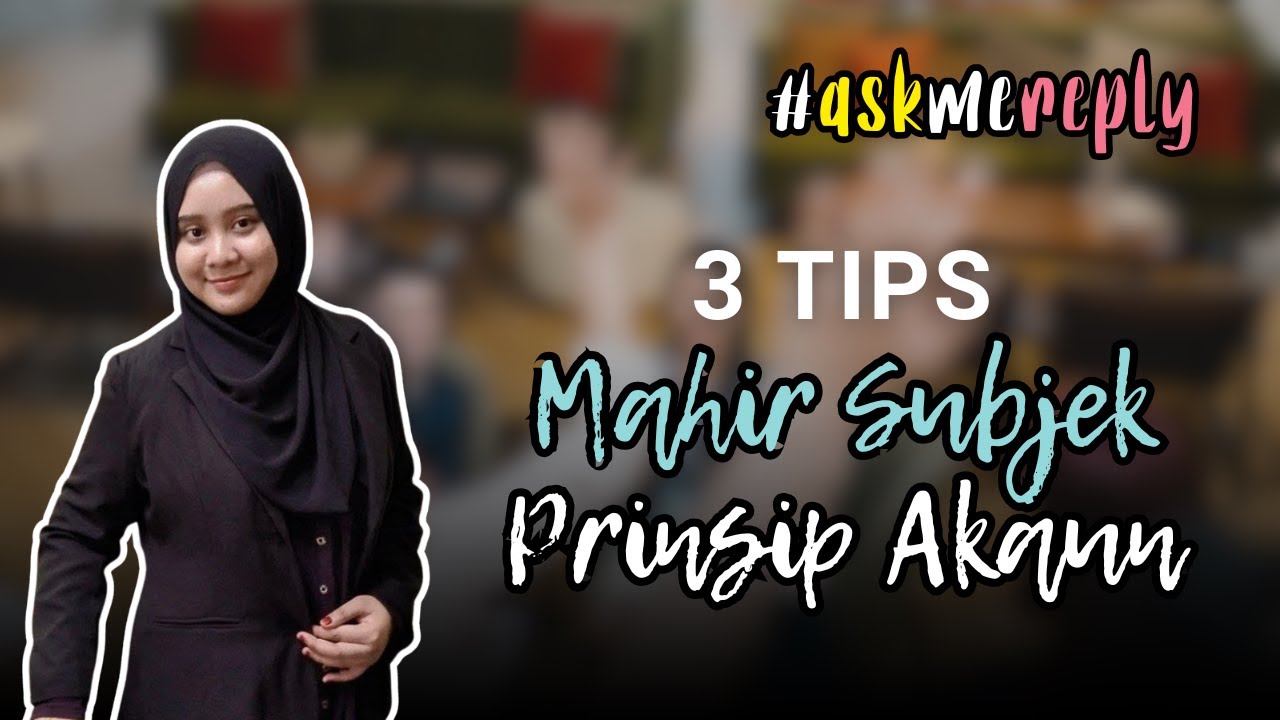 Q & A | 2 Tip Mahir Subjek Prinsip Akaun #AskMeReply